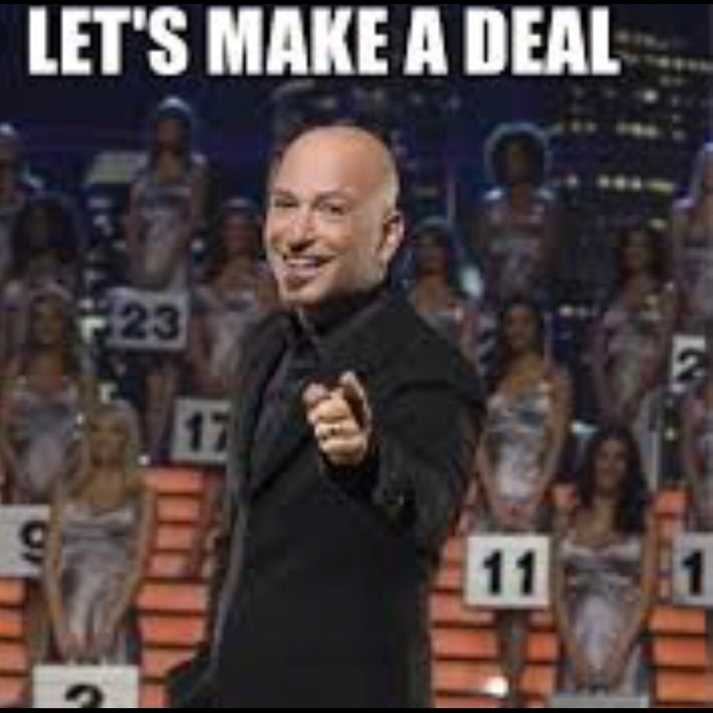Let’s Make A Deal! All Offers Considered!